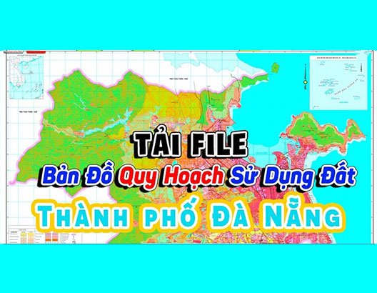 Tải File Bản Đồ Quy Hoạch Sử Dụng Đất Thành phố Đà Nẵng PDF CAD Mới Nhất