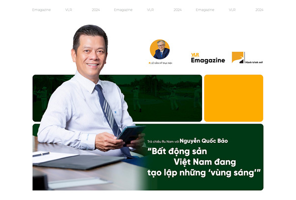 TRÀ CHIỀU RU NAM VỚI ÔNG NGUYỄN QUỐC BẢO "BẤT ĐỘNG SẢN VIỆT NAM ĐANG TẠO LẬP NHỮNG "VÙNG SÁNG""